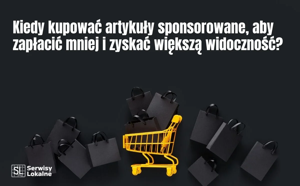 Obraz do artykułu: Kiedy kupować artykuły sponsorowane, aby zapłacić mniej i zyskać większą widoczność?