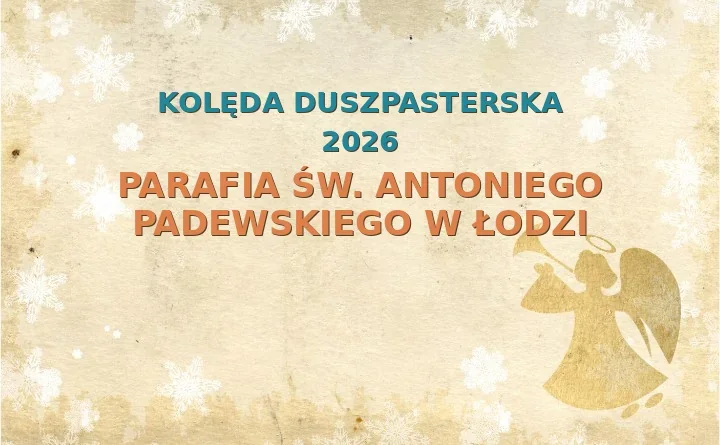 Parafia św. Antoniego Padewskiego w Łodzi – harmonogram kolęd (wizyt duszpasterskich) 2026