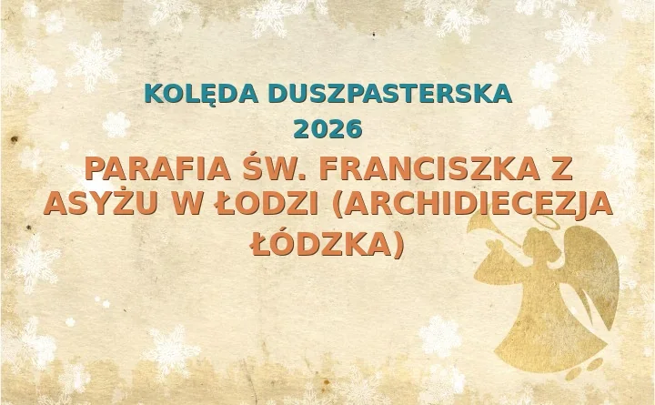 Parafia św. Franciszka z Asyżu w Łodzi (archidiecezja łódzka) – harmonogram kolęd (wizyt duszpasterskich) 2026