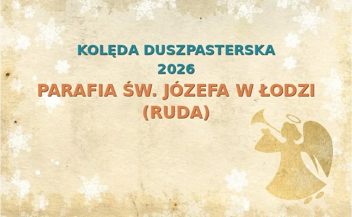 Parafia św. Józefa w Łodzi (Ruda) – harmonogram kolęd (wizyt duszpasterskich) 2026