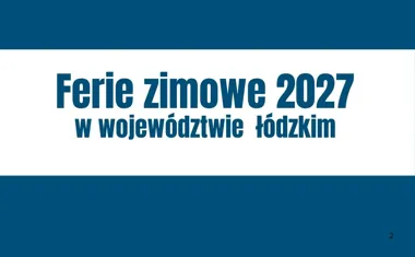 Obraz do artykułu: Ferie zimowe 2027 w województwie łódzkim. Uczniowie rozpoczną przerwę już w styczniu