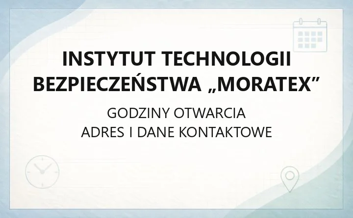 Instytut Technologii Bezpieczeństwa „MORATEX” - kontakt i laboratoria
