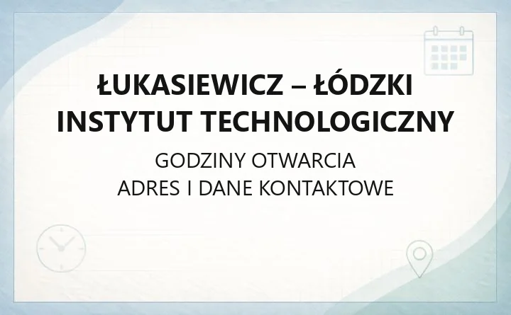 Łukasiewicz - Łódzki Instytut Technologiczny - kontakt, laboratoria, oferta