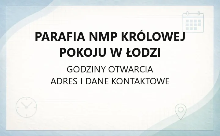 Parafia NMP Królowej Pokoju w Łodzi - kontakt, historia, terytorium