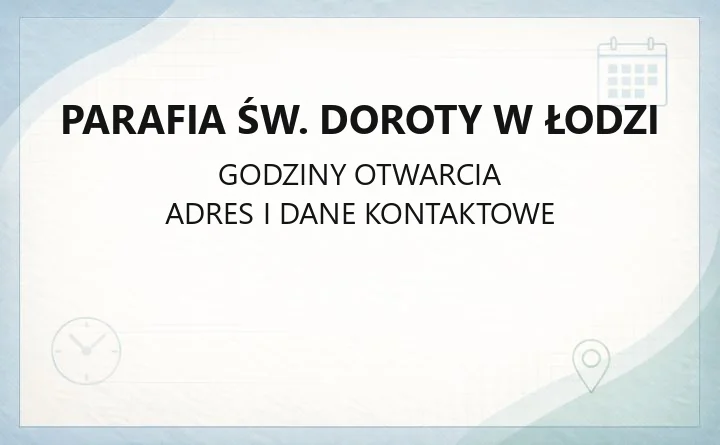 Parafia św. Doroty w Łodzi - kontakt, msze, kancelaria