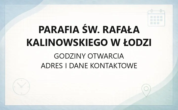 Parafia św. Rafała Kalinowskiego w Łodzi - kontakt, msze, sakramenty