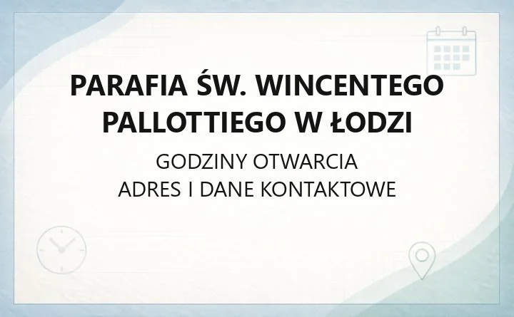 Parafia św. Wincentego Pallottiego w Łodzi - kontakt, kancelaria, sakramenty