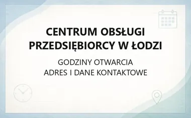Centrum Obsługi Przedsiębiorcy w Łodzi - kontakt, godziny, dotacje