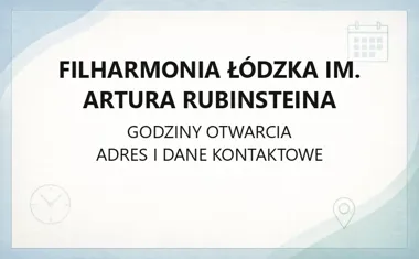 Filharmonia Łódzka im. Artura Rubinsteina - kontakt, bilety, godziny