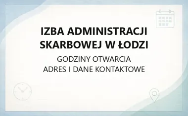 Izba Administracji Skarbowej w Łodzi - kontakt i godziny
