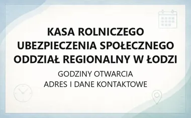 Kasa Rolniczego Ubezpieczenia Społecznego Oddział Regionalny w Łodzi - kontakt, godziny, eKRUS