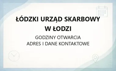 Łódzki Urząd Skarbowy w Łodzi - kontakt, godziny, e - PIT