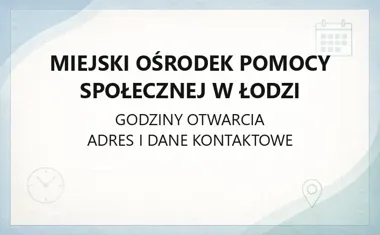 Miejski Ośrodek Pomocy Społecznej w Łodzi - kontakt, godziny, pomoc