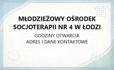 Młodzieżowy Ośrodek Socjoterapii nr 4 w Łodzi - kontakt, rekrutacja, internat