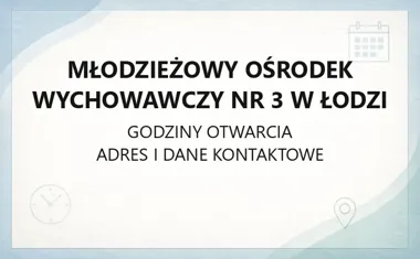 Młodzieżowy Ośrodek Wychowawczy nr 3 w Łodzi - kontakt, dokumenty, EKZU