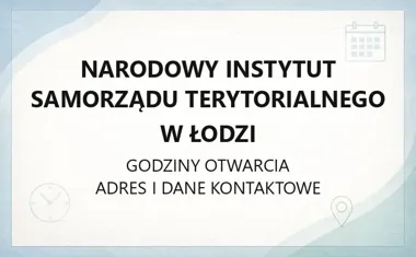 Narodowy Instytut Samorządu Terytorialnego w Łodzi - kontakt, godziny, szkolenia