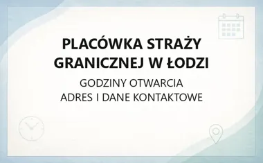 Placówka Straży Granicznej w Łodzi - kontakt i dojazd