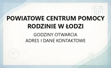 Powiatowe Centrum Pomocy Rodzinie w Łodzi - kontakt, orzeczenia, dofinansowania