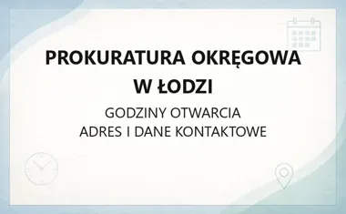 Prokuratura Okręgowa w Łodzi - kontakt, pismo, akta