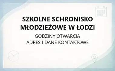 Szkolne Schronisko Młodzieżowe w Łodzi - kontakt, dojazd, ceny