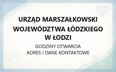 Urząd Marszałkowski Województwa Łódzkiego w Łodzi - kontakt, godziny, dojazd