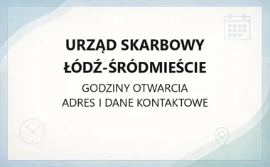 Urząd Skarbowy Łódź - Śródmieście - kontakt, godziny, e - PIT
