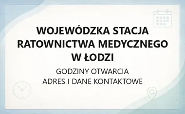 Wojewódzka Stacja Ratownictwa Medycznego w Łodzi - kontakt, godziny, informacje