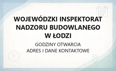 Wojewódzki Inspektorat Nadzoru Budowlanego w Łodzi - kontakt, godziny, teren działania