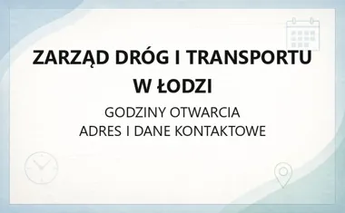 Zarząd Dróg i Transportu w Łodzi - kontakt i sprawy drogowe