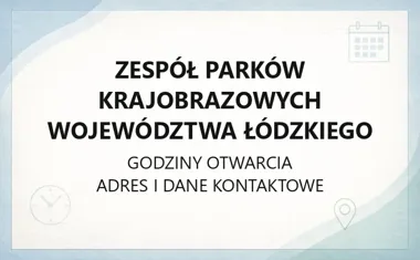 Zespół Parków Krajobrazowych Województwa Łódzkiego - kontakt, godziny, oddziały