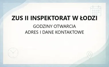 ZUS II Inspektorat w Łodzi - kontakt, godziny