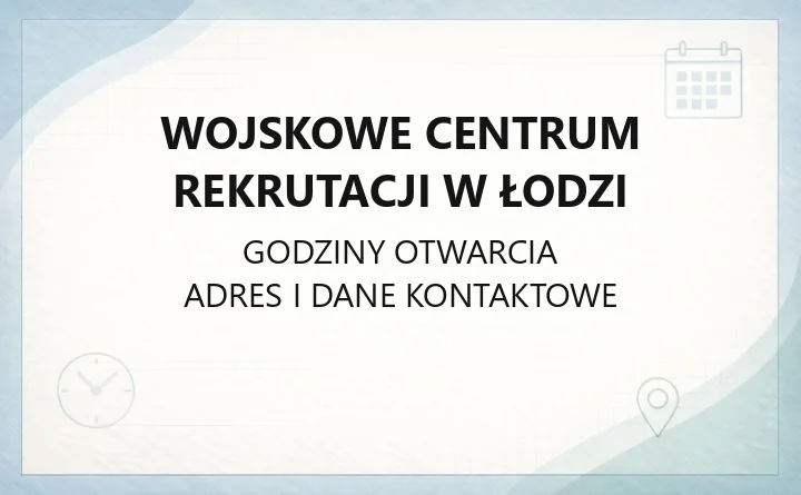 Wojskowe Centrum Rekrutacji w Łodzi - kontakt i rekrutacja