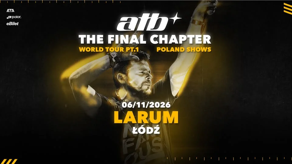 Grafika promocyjna wydarzenia ATB | FINAL CHAPTER TOUR – Łódź