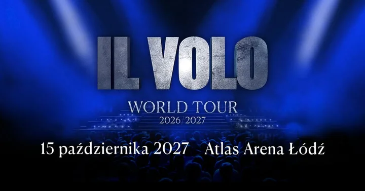 Grafika promocyjna wydarzenia Il Volo w Łodzi — koncert w Atlas Arenie (15 października 2027)