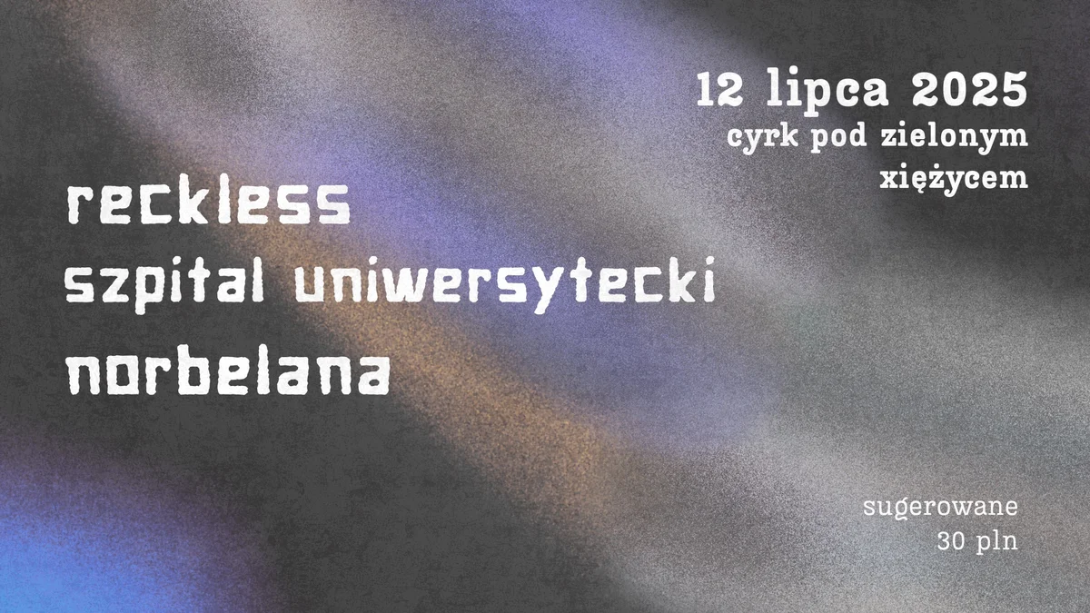 Grafika promocyjna wydarzenia Letni koncert trzech łódzkich zespołów w Cyrku pod Zielonym Księżycem