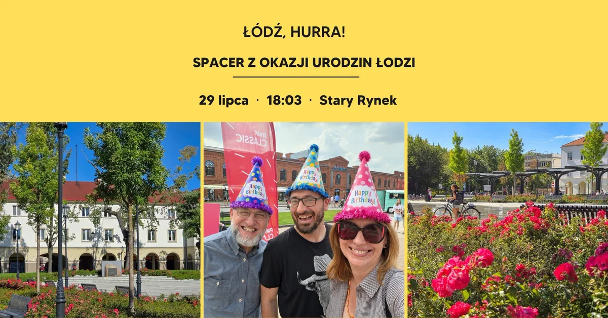 Grafika promocyjna wydarzenia ŁÓDŹ, HURRA! Spacer urodzinowy