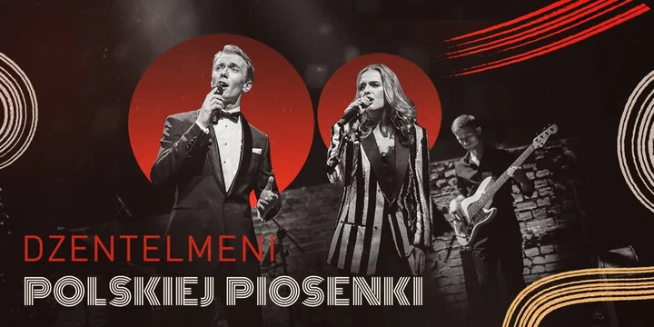 Grafika promocyjna wydarzenia Dżentelmeni Polskiej Piosenki w Łodzi — koncert najlepszych polskich przebojów