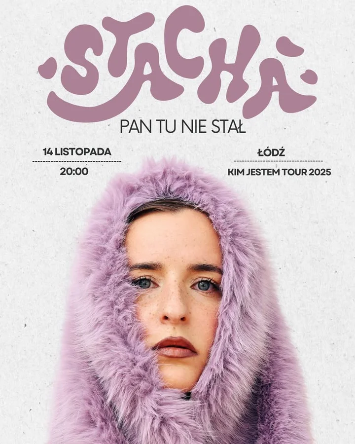 Grafika promocyjna wydarzenia Łódź I STACHA — „Kim Jestem Tour” w Pan tu nie stał