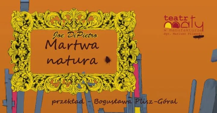 Grafika promocyjna wydarzenia Łódź: Martwa natura — czarna komedia z kryminalnym pazurem