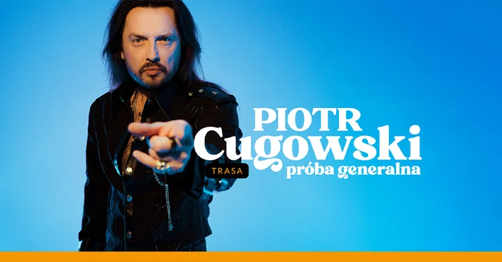Grafika promocyjna wydarzenia Piotr Cugowski — „Próba generalna” w Łodzi
