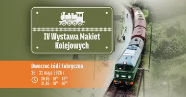 Grafika promocyjna wydarzenia IV Wystawa Makiet Kolejowych na Dworcu Łódź Fabryczna