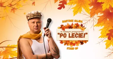 ŁÓDŹ! Bartosz Gajda – PO LECIE! Stand-up