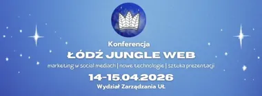 Grafika promocyjna wydarzenia Łódź Jungle Web 2026 w Łodzi. Marketing, technologia i warsztaty za darmo