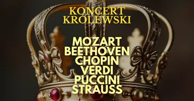 Łódź: Koncert Królewski – Majestat Klasyki na żywo