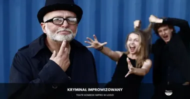 Grafika promocyjna wydarzenia Kryminał improwizowany w Łodzi. Wieczór, w którym widownia układa zbrodnię