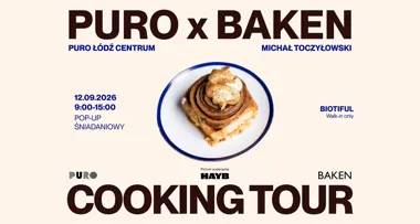 PURO x BAKEN: Cooking Tour Łódź – śniadanie i pieczywo