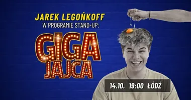 STAND UP: GIGA JAJCA w Łodzi