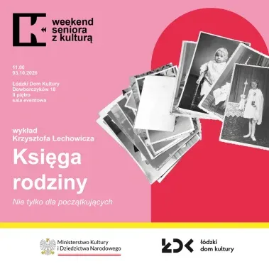 Grafika promocyjna wydarzenia Weekend Seniora z Kulturą – „Księga rodziny. Nie tylko dla początkujących”