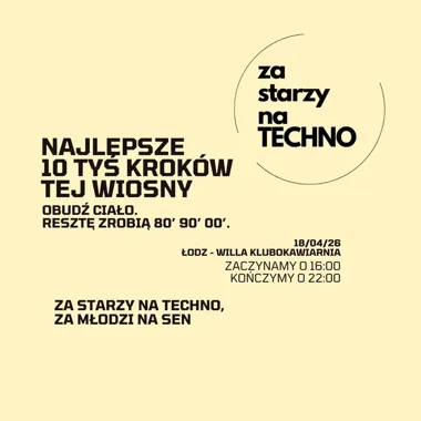 Grafika promocyjna wydarzenia ZA STARZY NA TECHNO — pierwszy raz w Łodzi, hity 80./90./00.