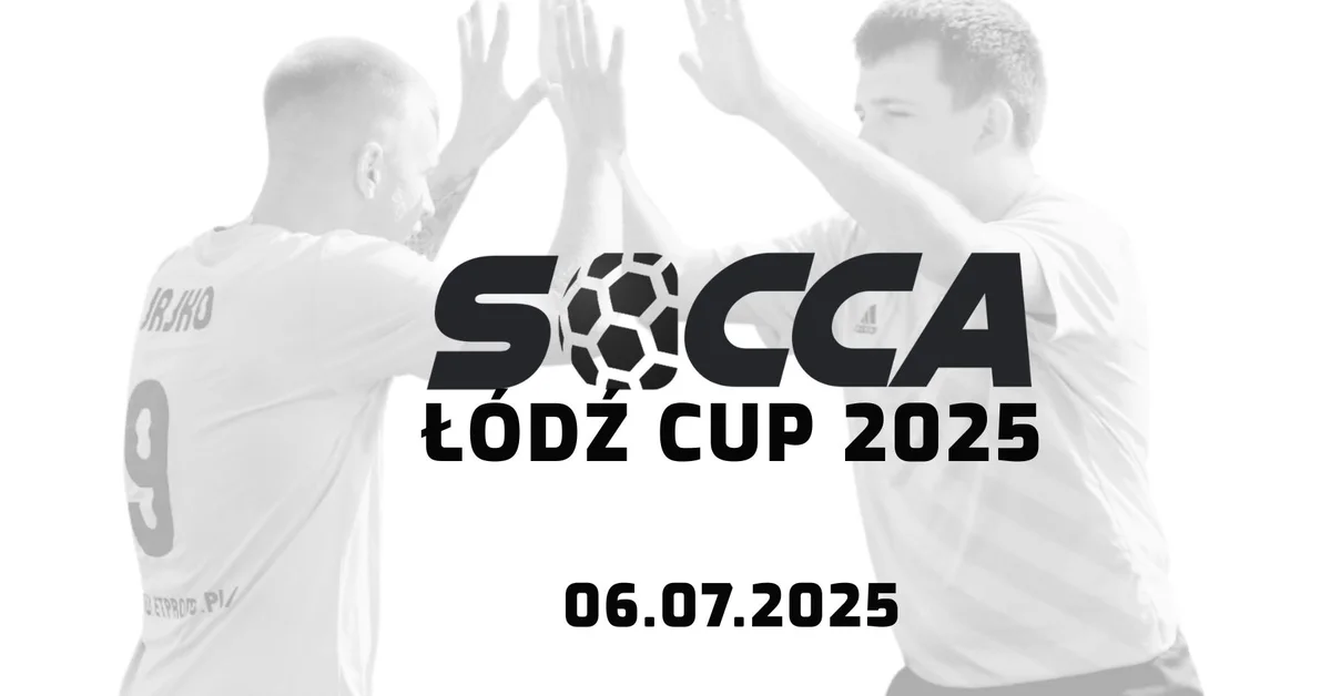 Grafika promocyjna wydarzenia Turniej piłkarski Socca Cup 2025 w Łodzi